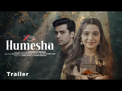 Video Thumbnail: Humesha | Official Trailer | Emaan Khan And Ahmed Randhaawa | Xpose Prime