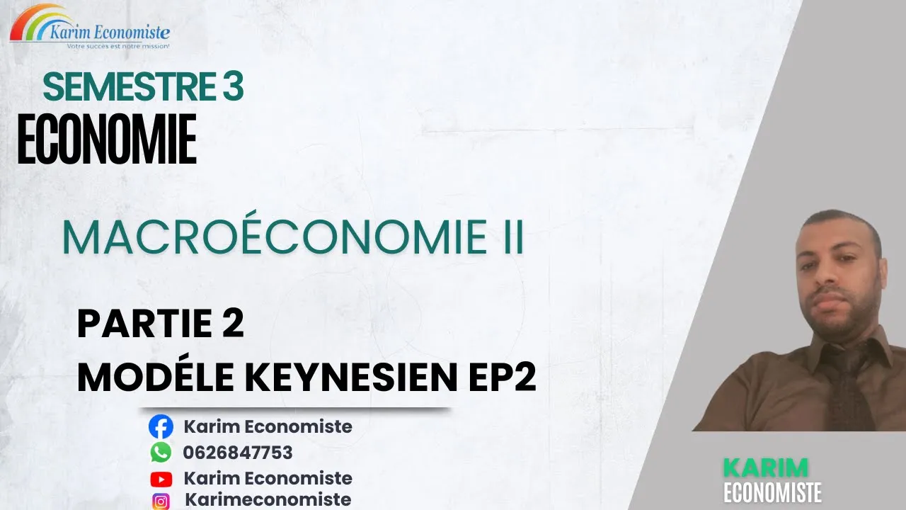 Macroéconomie S3 partie 2 Modèle keynésien EP2