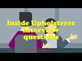 Inside Upholsterer interview questions