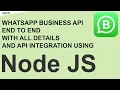 Mastering WhatsApp Business API Complete Guide with Node js Integration - End-to-End Tutorial