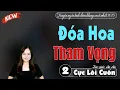 Download Lagu Đóa hoa vô thường tập 2: kể chuyện đêm khuya ngắn hay 2025 - Truyện Thanh Mai