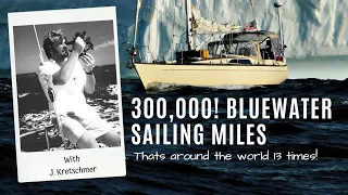 A LIFETIME at Sea – Lessons Learned over 300,000 Bluewater Miles | With John Kretschmer