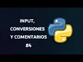 4 Como Usar input y Convertir Tipos en Python Paso a Paso