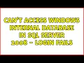 Can t access Windows Internal Database in SQL Server 2008 - login fails 2 Solutions