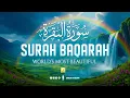Surah Al-Baqarah (سورة البقرة) | Ultimate Relaxing Quran for Peace, Healing \u0026 Barakah #baqarah