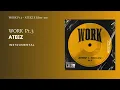 Download Lagu ATEEZ - WORK Pt.3 x Eden-ary | Instrumental