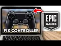 Fix Controller Not Working In Epic Games - Easy Fix
