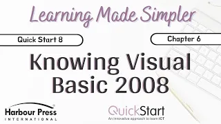 Quick Start Class 8-Chap 6 Knowing Visual Basic 2008 Part 2