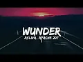 Ayliva & Apache 207 - Wunder (Lyrics)