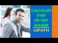 how to calculate even or odd number in uipath In uipath Calculate even or odd number in uipath