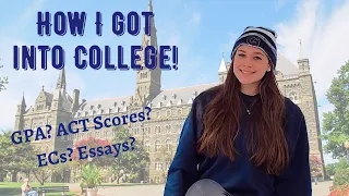 HOW I GOT INTO GEORGETOWN stats ecs essays advice