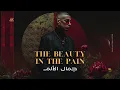 The Beauty in the Pain | جمال الألم | English x Arabic Hip-Hop Mix SNX