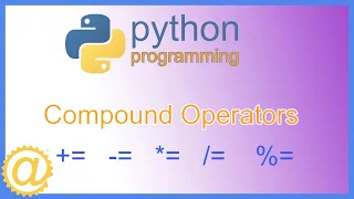 Python Compound Arithmetic Operators - Programming Example