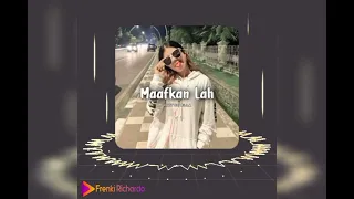 dj jungle dutch terbaru 2022 full bass maafkanlah jungle dutch terbaik 2022 full bass