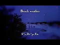 Lagu Beach weather-S*x,Dr*gs,Etc [slowed] [Floating on my lowkey vibe,vibe,vibe]