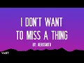 Aerosmith - I Don't Want To Miss A Thing (Lyrics)