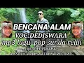 Download Lagu LAGU BENCANA ALAM  MP 3 POP SUNDA RELIJI  CIPTA: DEDISWARA  ARR : SULI CAPLES / ATAHYA RECORD