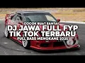 DJ JAWA FULL FYP TIK TOK TERBARU FULL BASS || DJ LANANG TENAN X NGUPAYAKNE X EGO WONG TUO VIRAL ❗❗❗