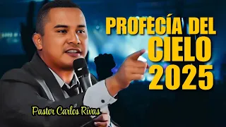 Profecía del cielo  2025 - Pastor Carlos Rivas