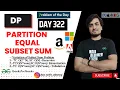 Day 322 - Partition Equal Subset Sum Recursion DP JAVA C GFG POTD DSA SHEET 15 Sept