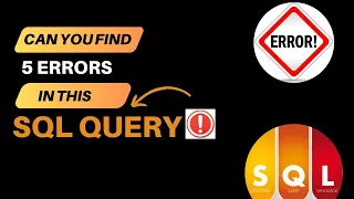 Can You Find 5 Errors in This SQL Query SQL Debugging