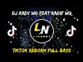 Download Lagu DJ ARDY WG FEAT RADIF WG - TIK TOK REBORN || FULL BASS 🔊 TERBARU YANG LAGI TRENDING