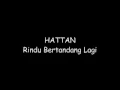 Download Lagu Hattan-RINDU Bertandang Lagi with Lirik