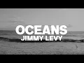 Download Lagu Jimmy Levy - Oceans (Official Lyric Video)