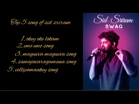 Download MP3 Top 5(five ) songs of sid sriram with excellent effects and music