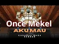 Aku Mau (kucinta kau apa adanya)  - Once Mekel | Karaoke Low Key (Nada Rendah)