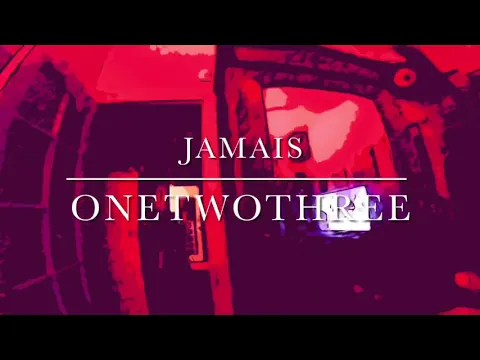 Download MP3 ONETWOTHREE - Jamais (official audio)