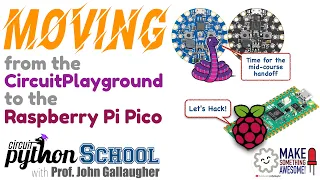 Moving from the Circuit Playground to the Raspberry Pi Pico CircuitPython School