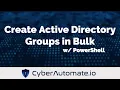 8 Create Active Directory Groups in Bulk from a CSV w PowerShell