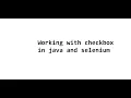 Working with checkbox in java and selenium