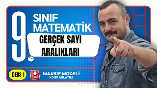 Gerçek sayı aralıkları 1 | 9. Sınıf Matematik konu anlatımı | Maarif Modeli