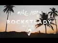 Download Lagu Mike Perry - Rocksteady (ft. DIMA)