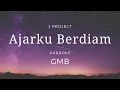 Download Lagu Ajarku Berdiam | GMB | Karaoke | Minus one | Lyrics | HQ Audio | Chords