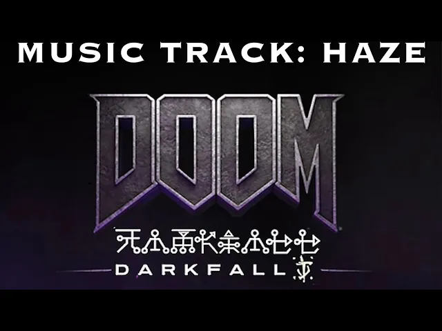 Doom Darkfall Soundtrack: Haze