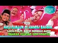 Download Lagu LUCU POL ❗EMAK PINGIN DI HAMILI SONTAK BIKIN GEGER JAMAAH TAK HENTI TERTAWA||kh Anwar Zahid terbaru 