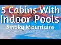 Cabins with Indoor Pools - Pigeon Forge Gatlinburg TN