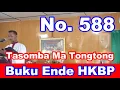 Download Lagu Live... Buku Ende HKBP No. 588 : 1-5  TASOMBA MA TONGTONG | Rogate Music Rohani