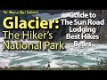 Glacier National Park 2023 Complete Guide - GTSR Trails Lodging Vehicle Reservation Wildlife