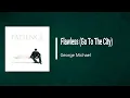 George Michael - Flawless (Lyrics)
