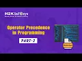 Understanding Operator Precedence in Programming part - 2