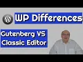 WordPress Gutenberg Editor VS The Classic Editor I Show You The Differences Between The Two