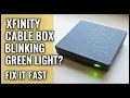 Xfinity Cable Box Blinking Green Light Fix It Fast Step-by-Step Guide