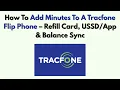How To Add Minutes To A Tracfone Flip Phone - Refill Card Balance Sync