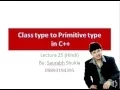 Lecture 25 Type Conversion Class type to primitive type in C Hindi