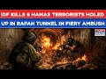 Lagu IDF Kills Six Hamas Terrorists Holed Up In Rafah Tunnel| On Cam: Weapons Seized, Fiery Gaza Ambush