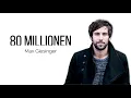 Max Giesinger - 80 Millionen (Lyric Video)